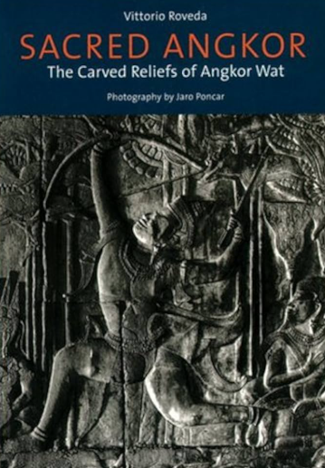 Sacred Angkor: The Caarved Reliefs of Angkor Wat