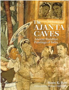 The Ajanta Caves: Ancient Buddhist Paintings of India